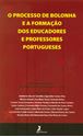 Imagem de O Processo de Bolonha e a Formação dos Educadores e Professores Portugueses