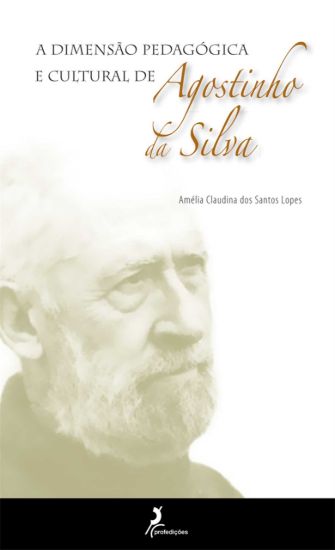Imagem de A Dimensão Pedagógica e Cultural de Agostinho da Silva