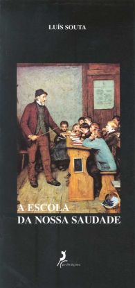 Imagem de A Escola da Nossa Saudade