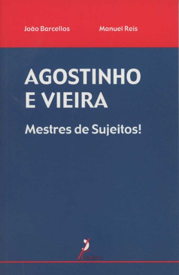Imagem de Agostinho e Vieira - Mestres de Sujeitos!