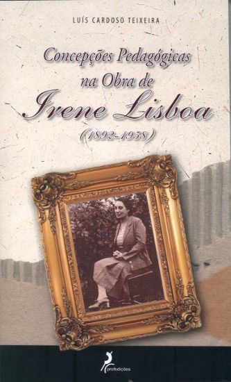 Imagem de Concepções Pedagógicas na Obra de Irene Lisboa (1892-1958)